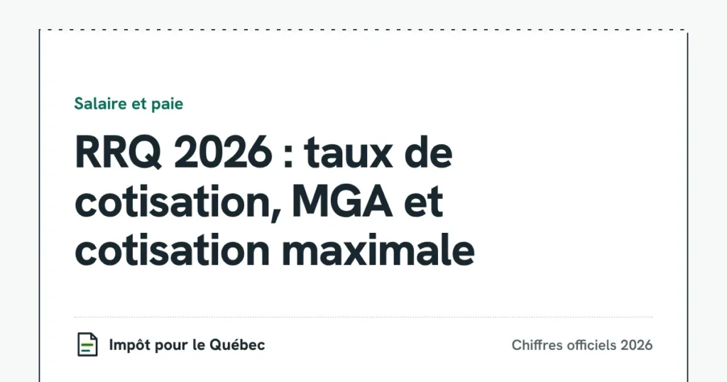 RRQ 2026 : taux de cotisation, MGA et cotisation maximale